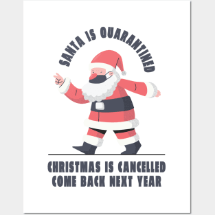 Santa Is Quarantined Posters and Art